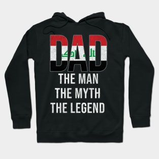 Iraqi Dad The Man The Myth The Legend - Gift for Iraqi Dad With Roots From Iraqi Hoodie